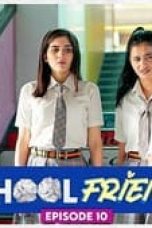 Movie poster: School Friends Season 1 Episode 10