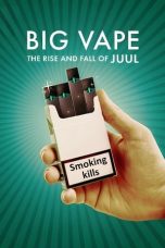 Movie poster: Big Vape: The Rise and Fall of Juul Season 1 Episode 2